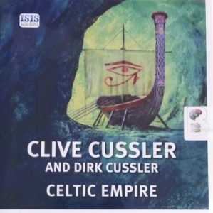 Celtic Empire written by Clive Cussler and Dirk Cussler performed by Jeff Harding on CD (Unabridged)